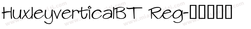 HuxleyverticalBT Reg字体转换